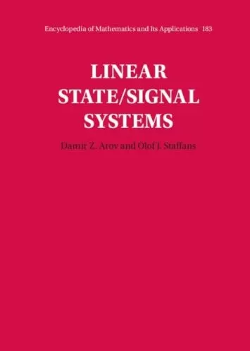 Linear State/Signal Systems (Encyclopedia of Mathematics and its Applications Book 183)
