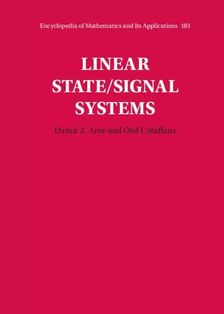 Linear State/Signal Systems (Encyclopedia of Mathematics and its Applications Book 183)