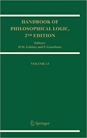 Handbook of Philosophical Logic: Volume 13 (Handbook of Philosophical Logic, 13)
