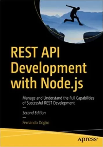REST API Development with Node.js: Manage and Understand the Full Capabilities of Successful REST Development