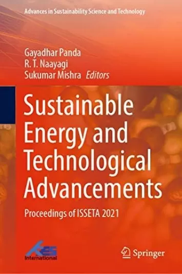 Sustainable Energy and Technological Advancements: Proceedings of ISSETA 2021 (Advances in Sustainability Science and Technology)
