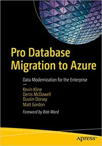 Pro Database Migration to Azure: Data Modernization for the Enterprise