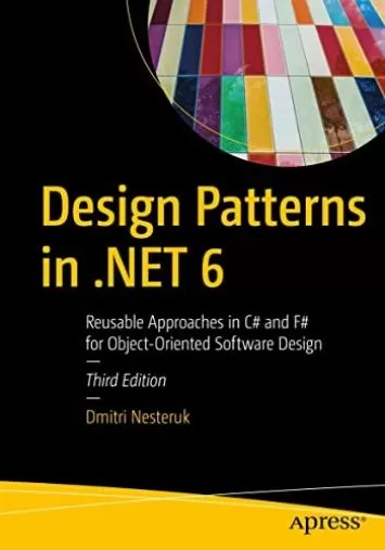 Design Patterns in .NET 6: Reusable Approaches in C# and F# for Object-Oriented Software Design