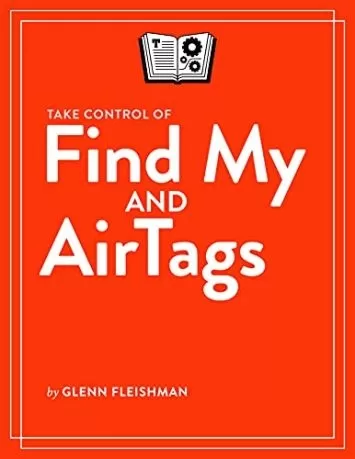 Take Control of Find My and AirTags