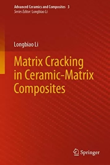 Matrix Cracking in Ceramic-Matrix Composites (Advanced Ceramics and Composites Book 3)