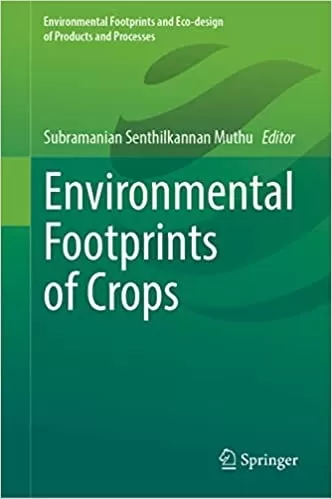 Environmental Footprints of Crops (Environmental Footprints and Eco-design of Products and Processes)