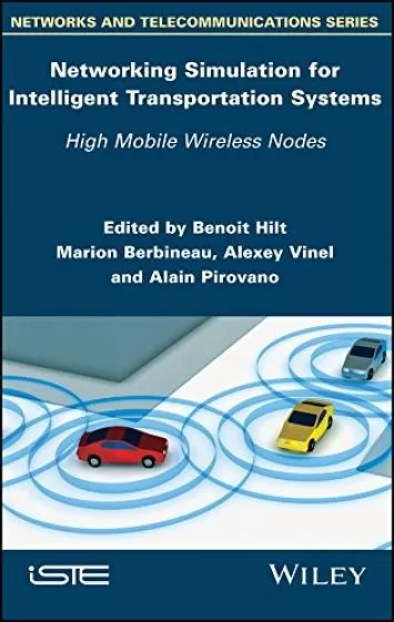 Networking Simulation for Intelligent Transportation Systems: High Mobile Wireless Nodes (Network and Telecommunications)