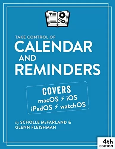 Take Control of Calendar and Reminders, 4th Edition
