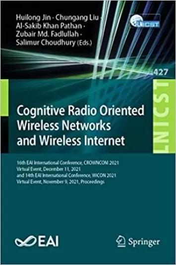 Cognitive Radio Oriented Wireless Networks and Wireless Internet (Lecture Notes of the Institute for Computer Sciences, Social Informatics and Telecommunications Engineering)