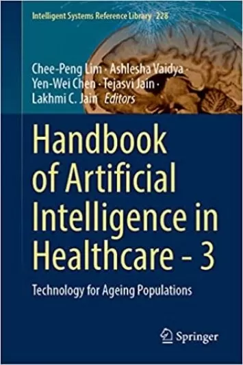 Artificial Intelligence and Machine Learning for Healthcare: Vol. 1: Image and Data Analytics (Intelligent Systems Reference Library, 228)