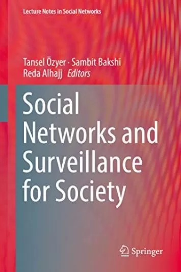 Social Networks and Surveillance for Society (Lecture Notes in Social Networks)