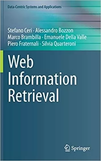 Web Information Retrieval (Data-Centric Systems and Applications)
