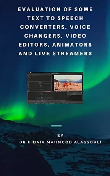 Evaluation of Some Text to Speech: Converters, Voice Changers, Video Editors, Animators, Speaking Avatar Makers and Live Streamers