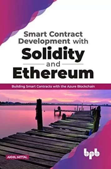 Smart Contract Development with Solidity and Ethereum: Building Smart Contracts with the Azure Blockchain (English Edition)