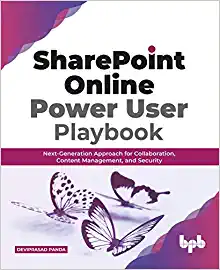 SharePoint Online Power User Playbook: Next-Generation Approach for Collaboration, Content Management, and Security (English Edition)