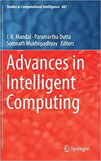 Advances in Intelligent Computing (Studies in Computational Intelligence, 687)