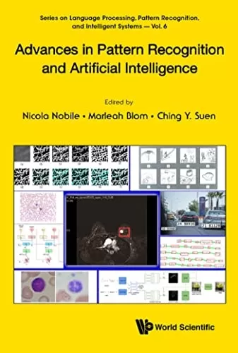 Advances In Pattern Recognition And Artificial Intelligence (Series On Language Processing, Pattern Recognition, And Intelligent Systems Book 6)