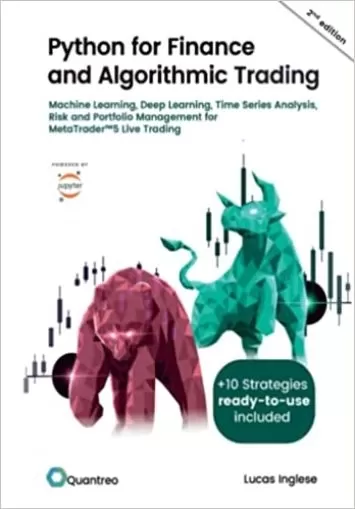 Python for Finance and Algorithmic trading (2nd edition): Machine Learning, Deep Learning, Time series Analysis, Risk and Portfolio Management for MetaTrader™5 Live Trading