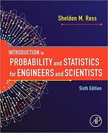 Introduction to Probability and Statistics for Engineers and Scientists