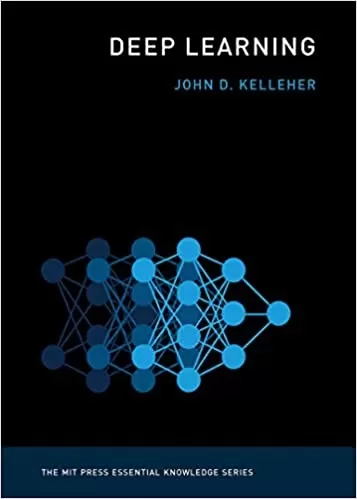 Deep Learning (The MIT Press Essential Knowledge series)