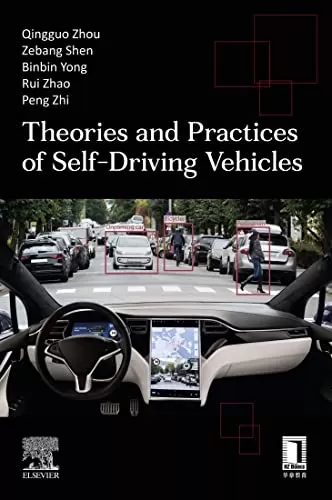 Theories and Practices of Self-Driving Vehicles