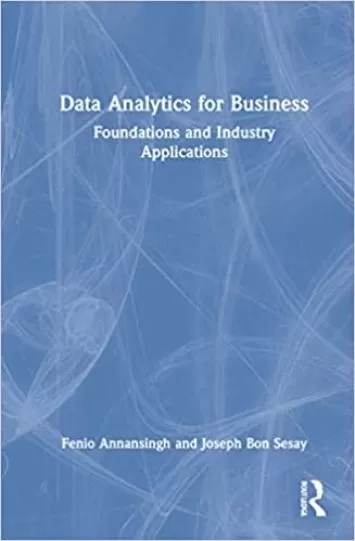 Data Analytics for Business: Foundations and Industry Applications