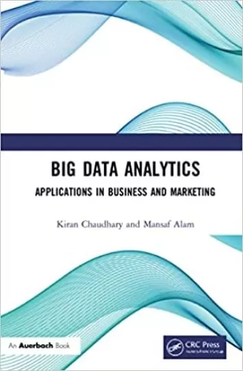 Big Data Analytics: Applications in Business and Marketing