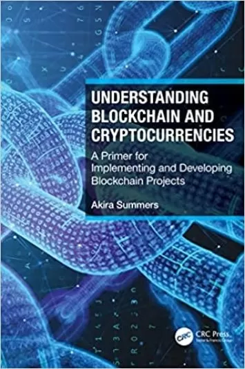 Understanding Blockchain and Cryptocurrencies: A Primer for Implementing and Developing Blockchain Projects