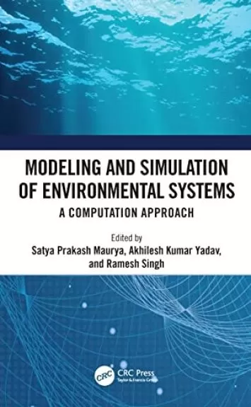 Modeling and Simulation of Environmental Systems: A Computation Approach