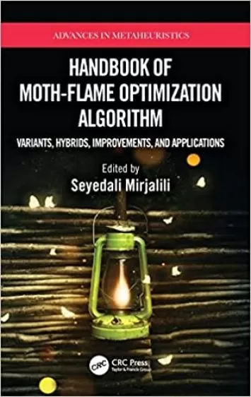 Handbook of Moth-Flame Optimization Algorithm (Advances in Metaheuristics)