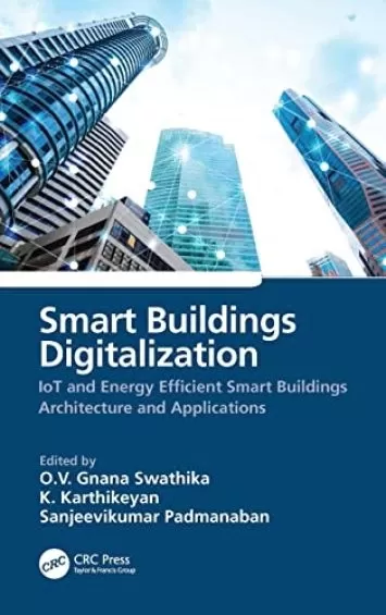 Smart Buildings Digitalization: IoT and Energy Efficient Smart Buildings Architecture and Applications
