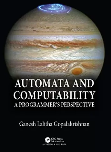 Automata and Computability: A Programmer's Perspective