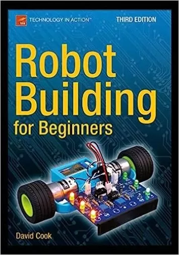 Robot Building for Beginners, Third Edition (Technology in Action)