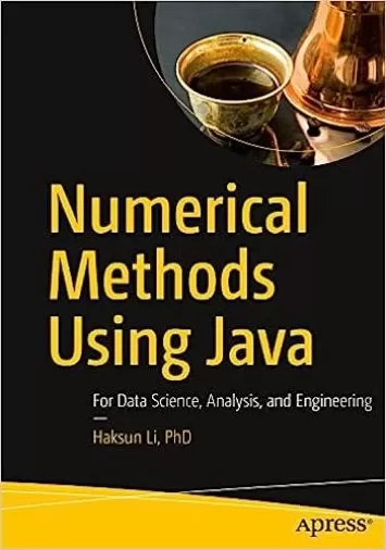 Numerical Methods Using Java: For Data Science, Analysis, and Engineering