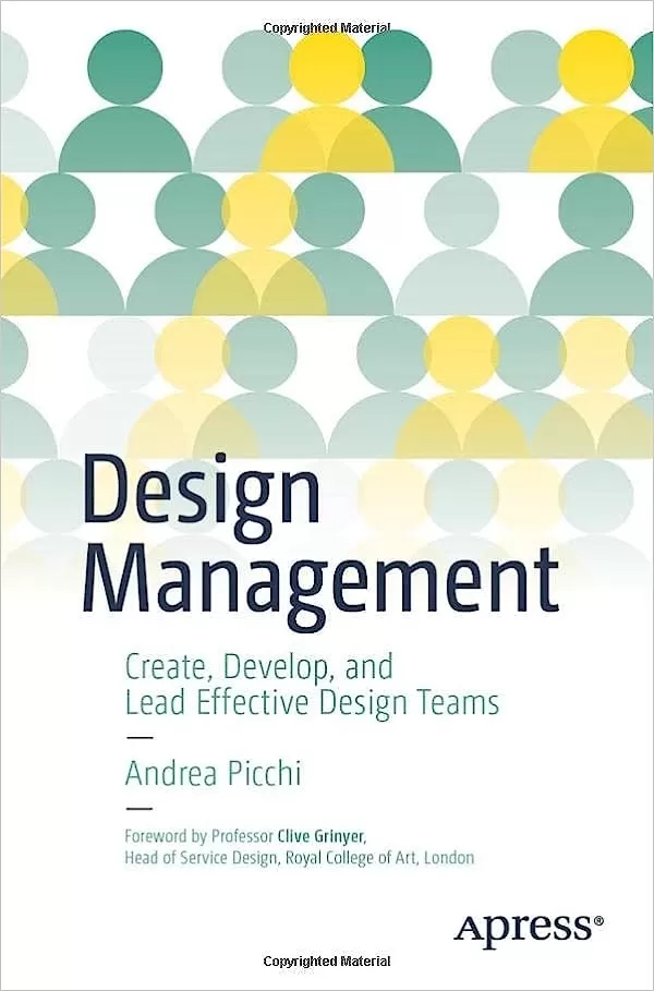 Design Management: Create, Develop, and Lead Effective Design Teams