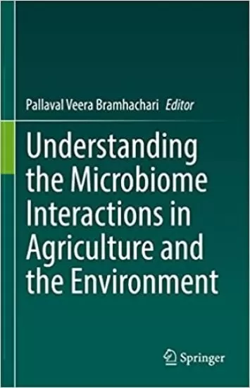 Understanding the Microbiome Interactions in Agriculture and the Environment