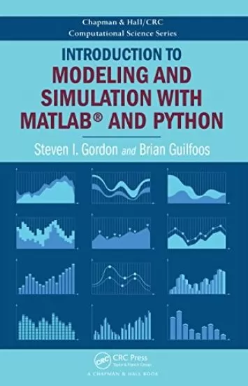 Introduction to Modeling and Simulation with MATLAB® and Python (Chapman & Hall/CRC Computational Science)