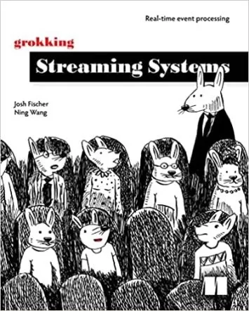 Grokking Streaming Systems: Real-time event processing