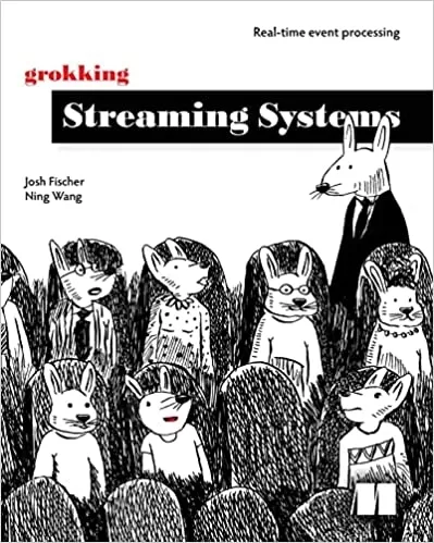Grokking Streaming Systems: Real-time event processing