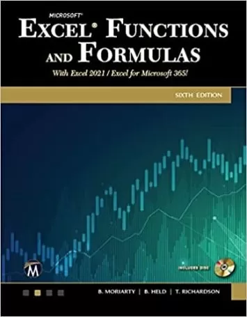 Microsoft Excel Functions and Formulas: With Excel 2021 / Microsoft 365