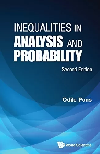 Inequalities In Analysis And Probability (Second Edition)