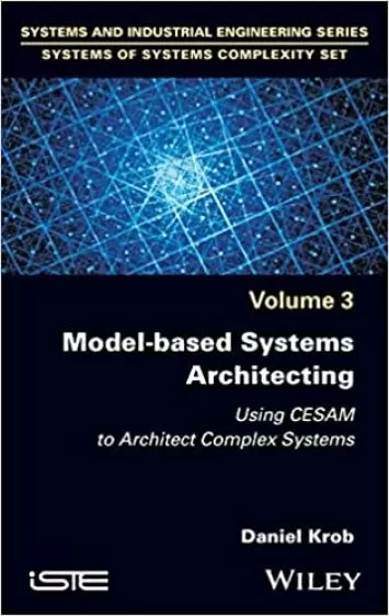 Model-based Systems Architecting: Using CESAM to Architect Complex Systems