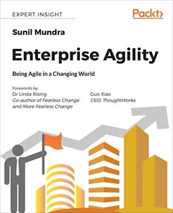 Enterprise Agility: Being Agile in a Changing World