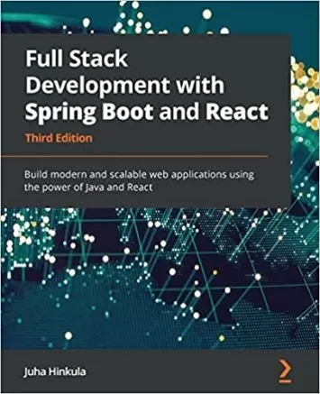 Full Stack Development with Spring Boot and React: Build modern and scalable web applications using the power of Java and React, 3rd Edition