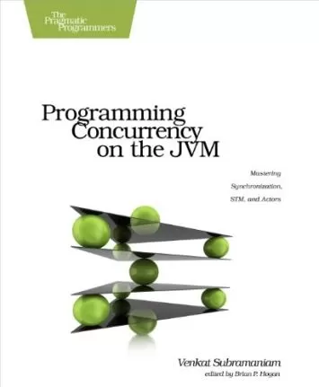 Programming Concurrency on the JVM: Mastering Synchronization, STM, and Actors