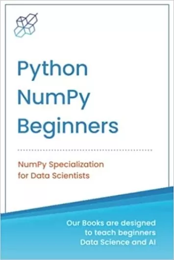 Python NumPy for Beginners: NumPy Specialization for Data Science