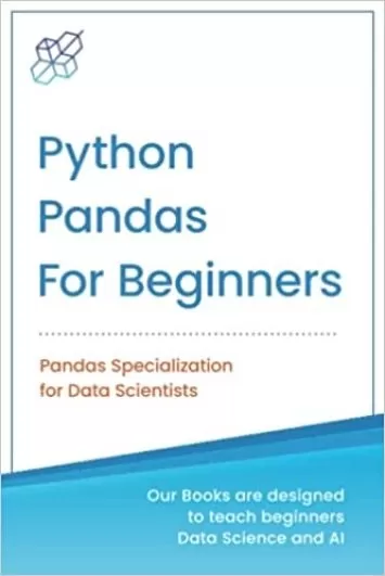 Python Pandas for Beginners: Pandas Specialization for Data Scientist