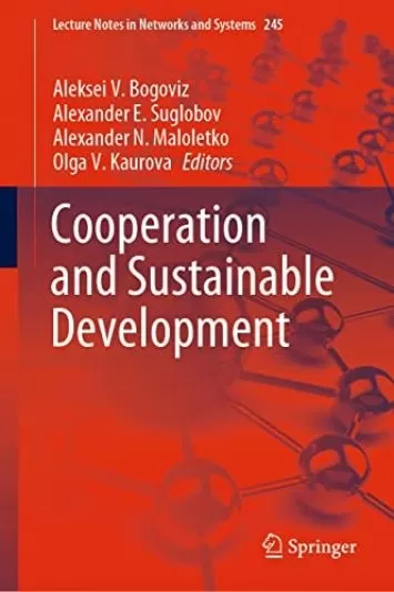 Сooperation and Sustainable Development (Lecture Notes in Networks and Systems Book 245)