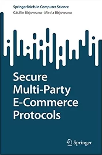 Secure Multi-Party E-Commerce Protocols (SpringerBriefs in Computer Science)