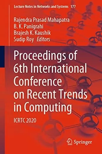 Proceedings of 6th International Conference on Recent Trends in Computing: ICRTC 2020 (Lecture Notes in Networks and Systems Book 177)